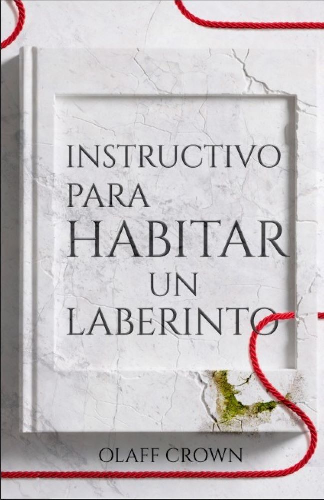 Instructivo para habitar un laberinto