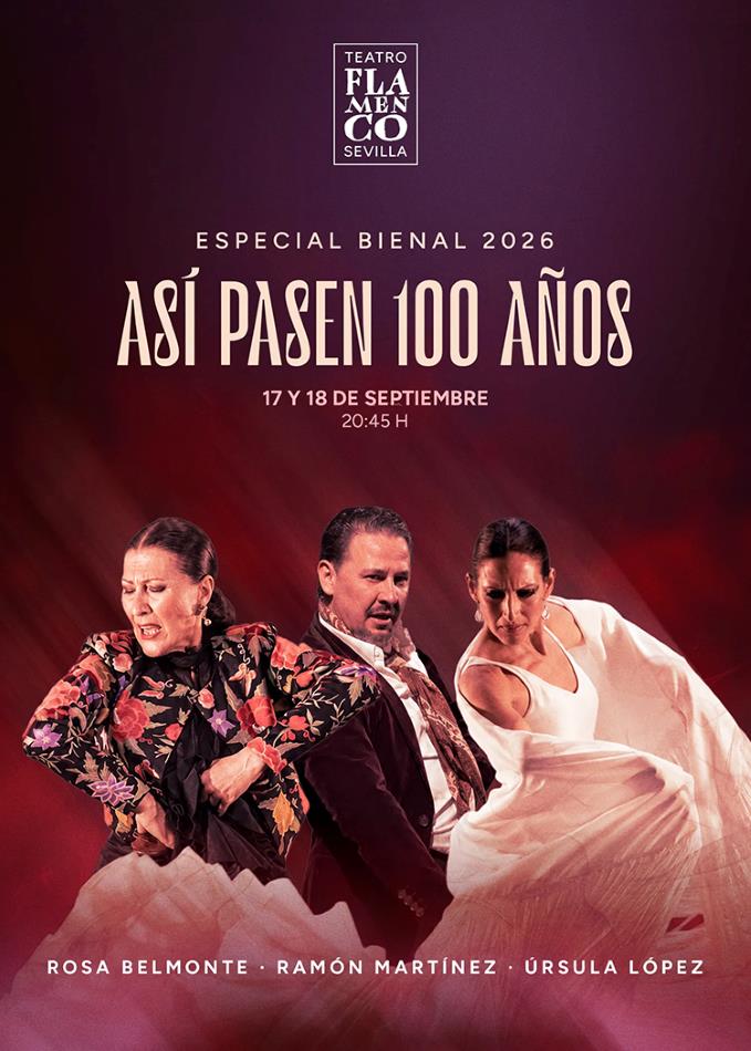 Así pasen 100 años. Bienal de Flamenco de Sevilla.