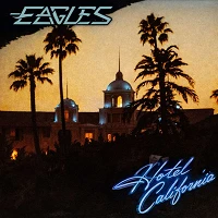 Hotel California. Eagles. 50 años